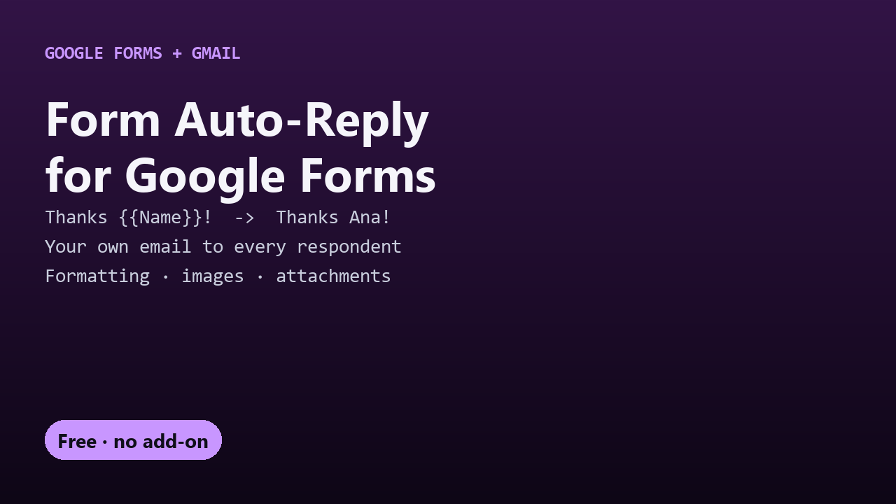 Free Form Auto-Reply for Google Forms